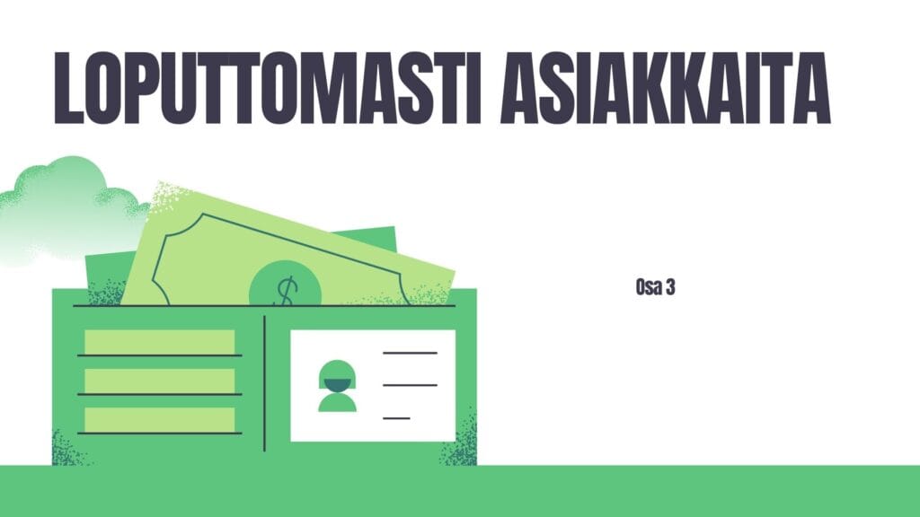 loputtomasti-asiakkaita-3